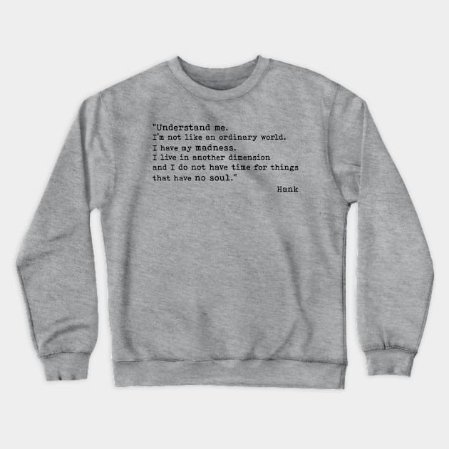 Understand me Crewneck Sweatshirt by Blacklinesw9